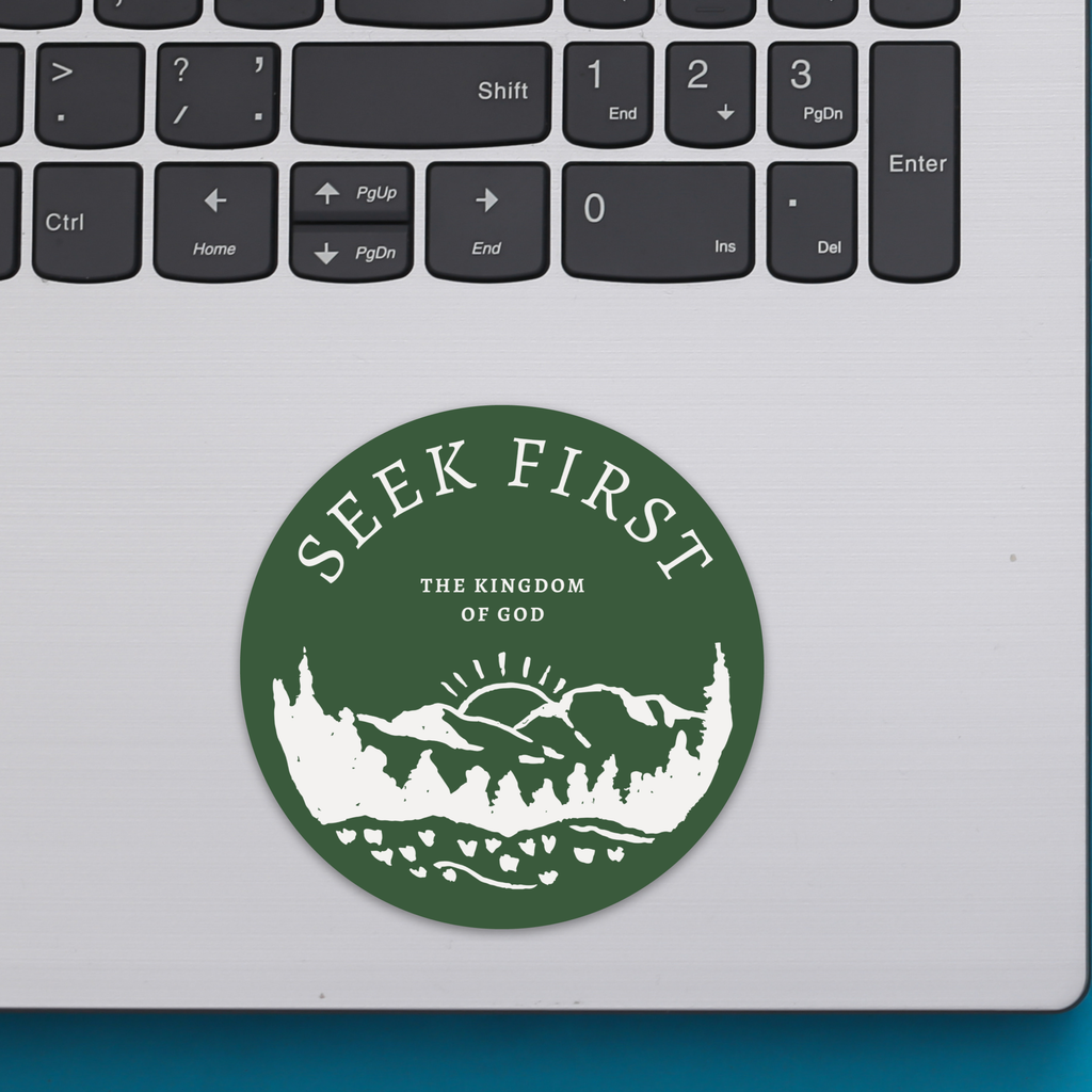 Seek First the Kingdom Waterproof Vinyl Sticker