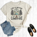 Life Is Better By the Campfire Summer Graphic Tee