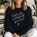 Trust in the Lord with All Your Heart Christian Sweatshirt