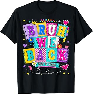 Bruh We Back First Day of School Funny Student Teacher Kids T-Shirt