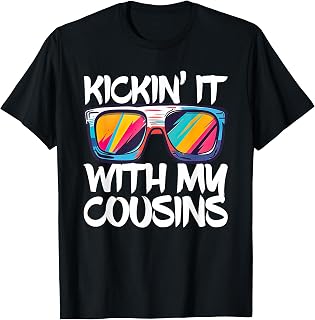 Kickin' It with My Cousins Shirt Adult Men Women Matching T-Shirt