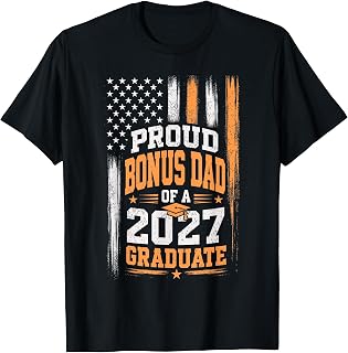 Proud Bonus Dad of A 2027 Graduate - Senior 2027 Graduation T-Shirt