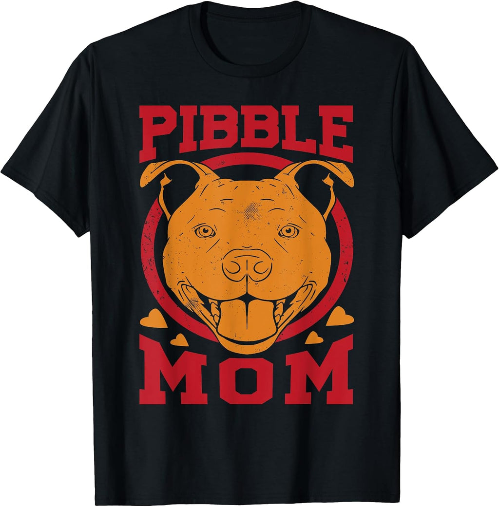 Pibble Mom - Funny Pitbull Dog - Pet Lover Girl T-Shirt