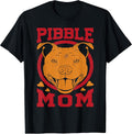 Pibble Mom - Funny Pitbull Dog - Pet Lover Girl T-Shirt