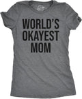 Worlds Okayest Mom T Shirt Funny Mothers Day Tee Gift Sarcastic Hilarious Cute