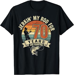 Jerkin My Rod for 70 Years and Counting Fishing T-Shirt