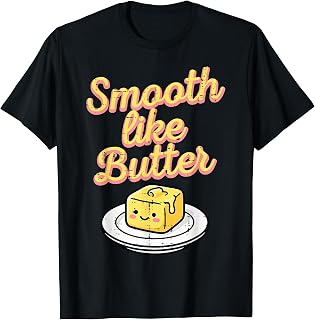 Smooth Like Butter Funny Saying Kpop Music Men Women Kids T-Shirt