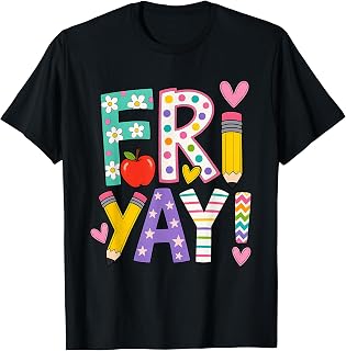 Fri-Yay Teacher Back to School T-Shirt
