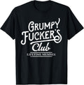 Grumpy Fuckers Club Lifetime Member Sarcastic T-Shirt