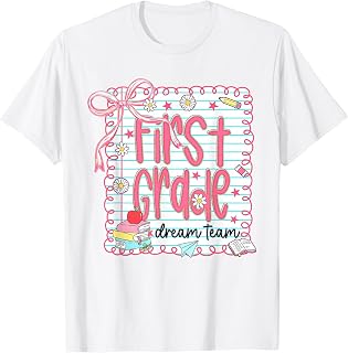 First Grade Dream Team First Day of 1st Grade Back to School T-Shirt