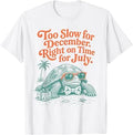 Christmas in July Turtle Too Slow T-Shirt