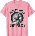 Friyay Vibes Only Please Teacher Design T-Shirt