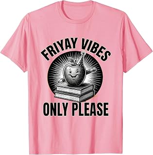 Friyay Vibes Only Please Teacher Design T-Shirt