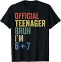 13th Birthday Boys Official Teenager Six Seven Meme 6+7 Gift T-Shirt