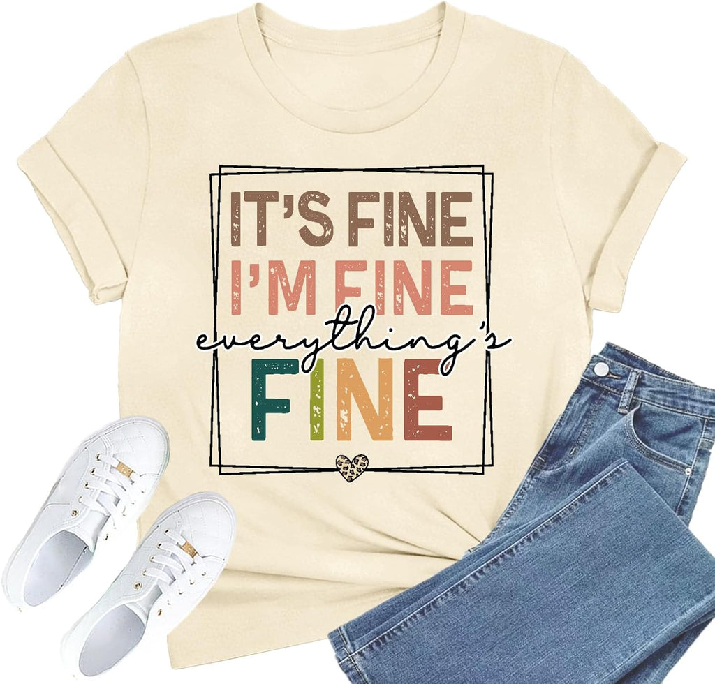 Be Kind Shirts Women I'm Fine Its Fine Everything is Fine T-Shirt Kindness Teacher Tees Inspirational Tops