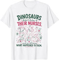 Women Dinosaur Didn't Listen to Their Nurses RN CNA NICU RN T-Shirt