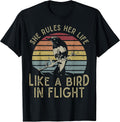 Motivational Quote She Rules Her Life Like A Bird in Flight T-Shirt