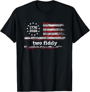 Two FIDDY 1776 2026 4th of July Patriotic USA 250 Flag T-Shirt