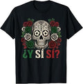 Y Si SÃ­? Mexico Retro Rose Sugar Skull T-Shirt