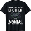 Funny Gamer Quote Video Games Gaming Boys Brother Teen T-Shirt Small