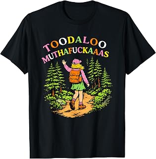 Toodaloo Muthafuckaaas Hiker Girl T-Shirt