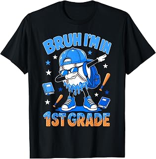 Bruh Im in First 1st Grade Baseball Back to School First Day T-Shirt