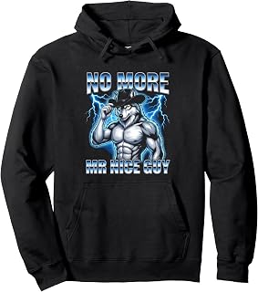 Sponsored Ad - No More Mr. Nice Guy - Funny Wolf Meme Guys Novelty Cool Men Pullover Hoodie