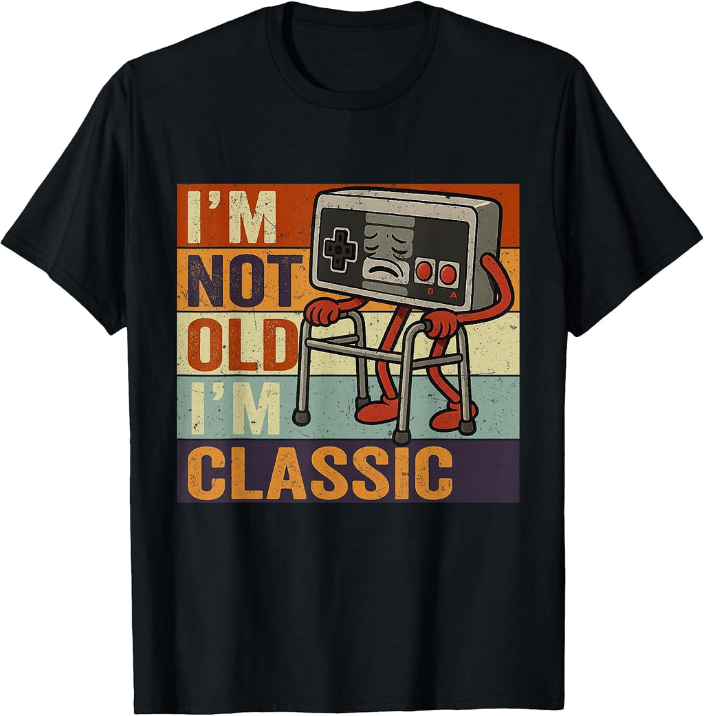 I'm Not Old I'm Classic Funny Old Gamer Gaming Retro 80s 90s T-Shirt