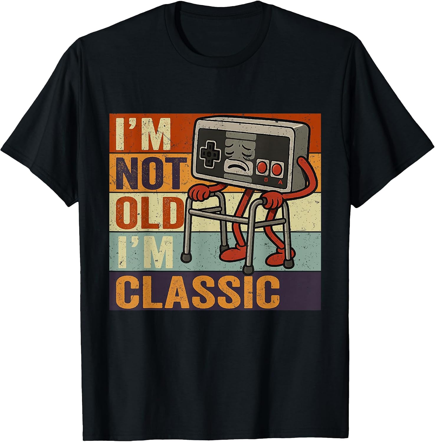 I'm Not Old I'm Classic Funny Old Gamer Gaming Retro 80s 90s T-Shirt