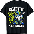 Im Ready to Kick Off Fourth 4th Grade Back Schoo First Day T-Shirt
