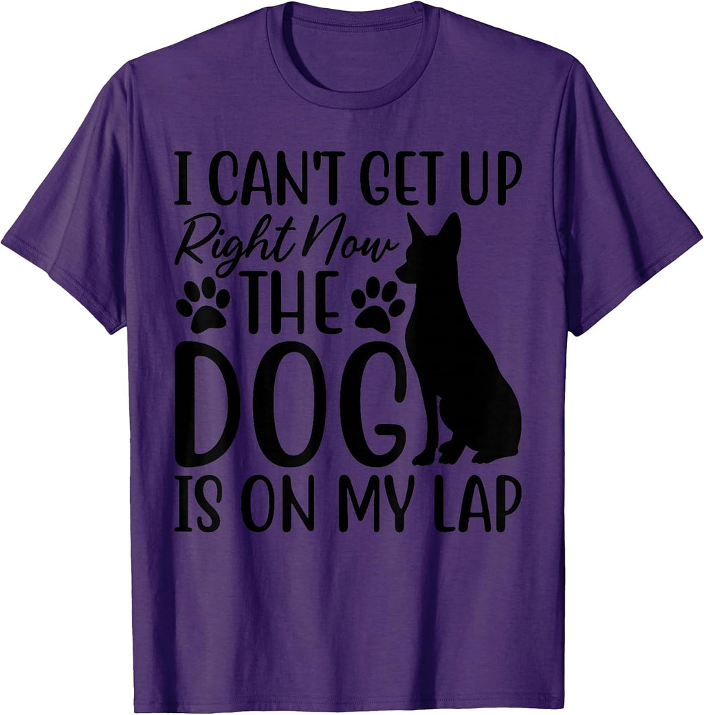 Dog Lover, I Can’t Get Up Right Now The Dog Is On My Lap T-Shirt for Men Women Kids
