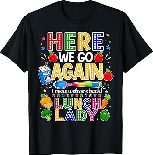 Here We Go Lunch Lady Back to School T-Shirt