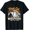 Feral Cat Whisperer Funny Cat Lover T for Women, Men, Kids T-Shirt