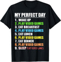 My Perfect Day Play Video Games Gamer Mens Boys Funny Gaming T-Shirt
