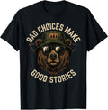 Funny Graphic Tees Retro Bear Bad Choices Make Good Stories T-Shirt