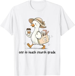 Funny Back to School Off to Teach Fourth Grade Teacher Goose T-Shirt