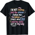 Sarcastic Saying Im Not Clumsy Men Women Boys Girls T-Shirt