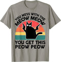 Funny Cat T Shirt You Mess with Meow Cat Lover Gift T-Shirt