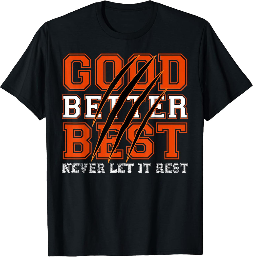 Good Better Best Never Let It Rest Motivation Bear Claws T-Shirt
