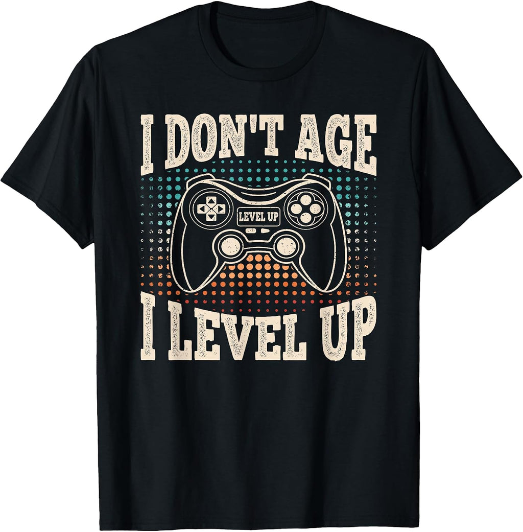 I Don't Age I Level Up Video Game Gaming Birthday Men Boys T-Shirt