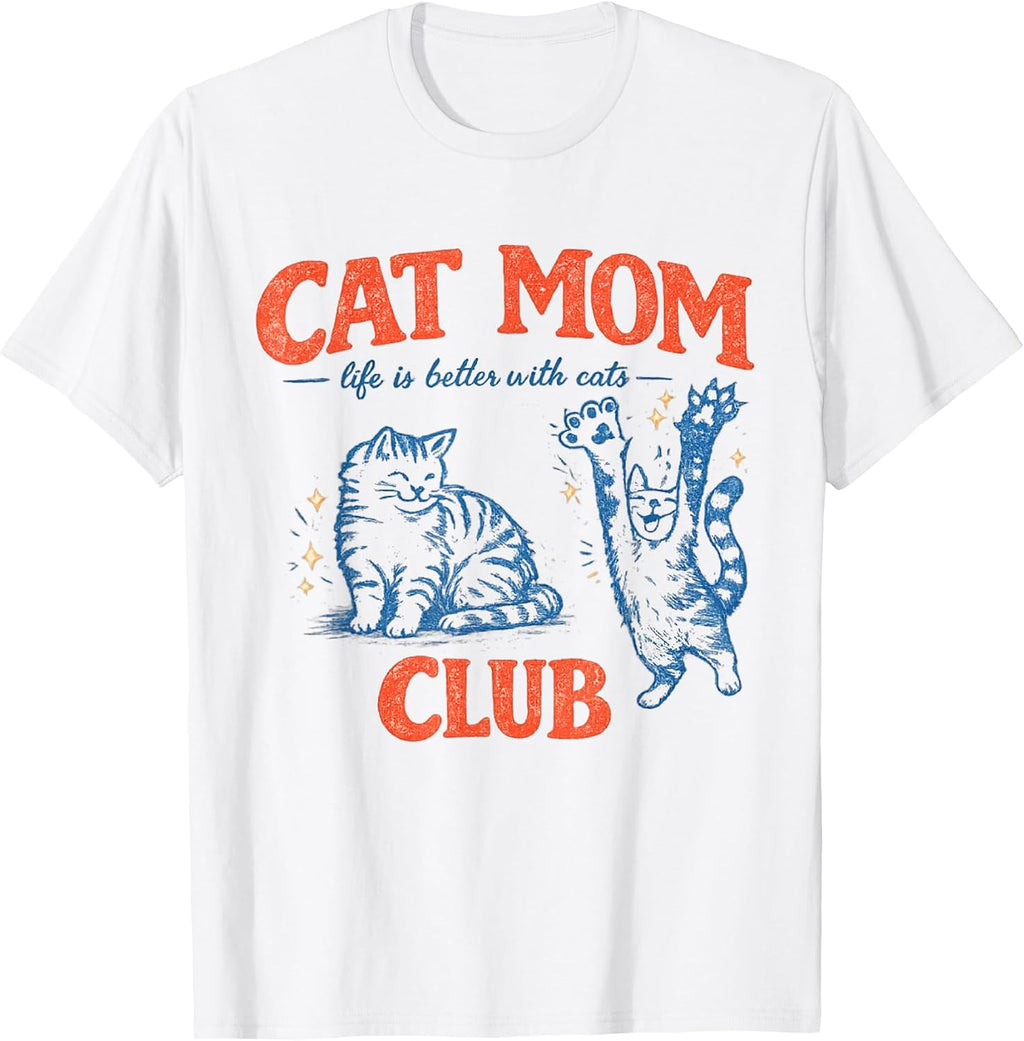 Cat Mom Club Vintage Cat Lover Tee Life is Better with Cats T-Shirt