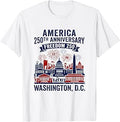 Washington DC America 250th Anniversary Freedom 250 T-Shirt