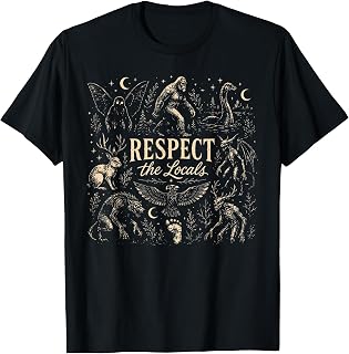 Respect The Locals Cryptids Folklure Funny Bigfoot Alien T-Shirt