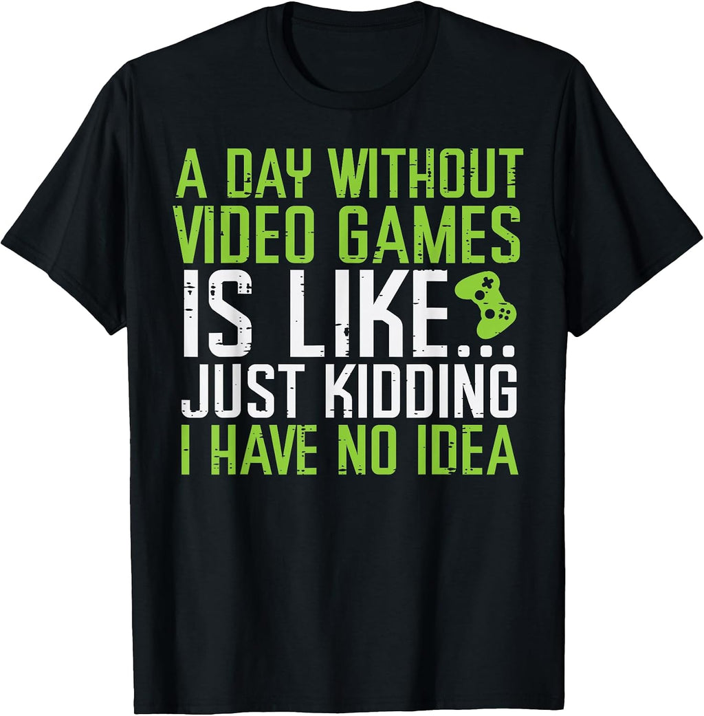 Day Without Video Game Is Like Funny Gaming Men Boys Kids T-Shirt