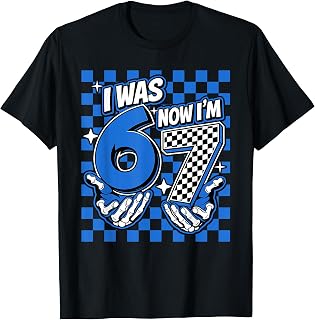 I was 6 Now Im 7 Shirt Birthday 67 7 7th Birthday Shirt Boy T-Shirt