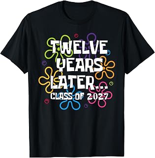 Funny Class of 2027 Senior Twelve Years Later T-Shirt