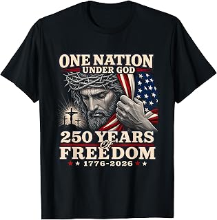 Jesus Patriot 250 Years of Freedom 1776-2026 July 4th T-Shirt