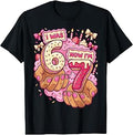 I was 6 Now I'm 7 7th Birthday 6 7 Birthday Girls T-Shirt