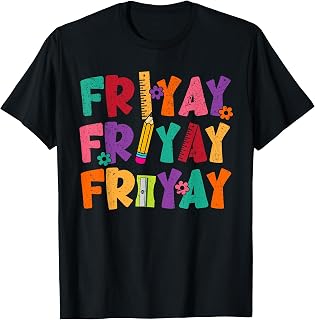 Happy Friyay Friday Weekend Fri Yay Teacher Back to School T-Shirt