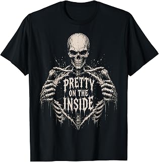 Pretty On The Inside Skeleton Gothic Dark Humor Gifts T-Shirt